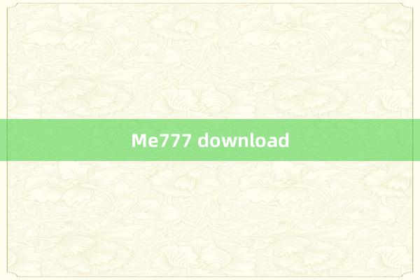 Me777 download