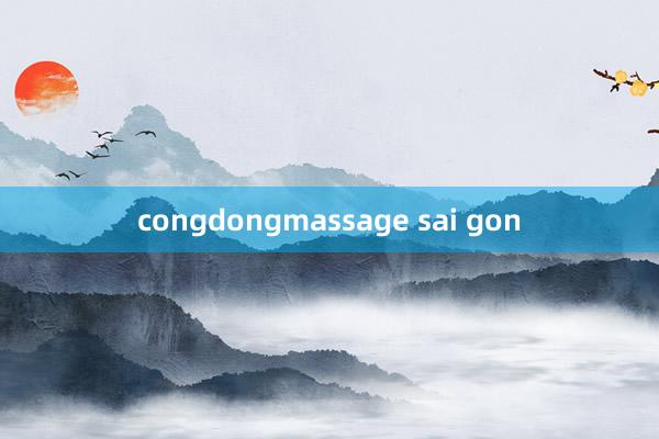 congdongmassage sai gon