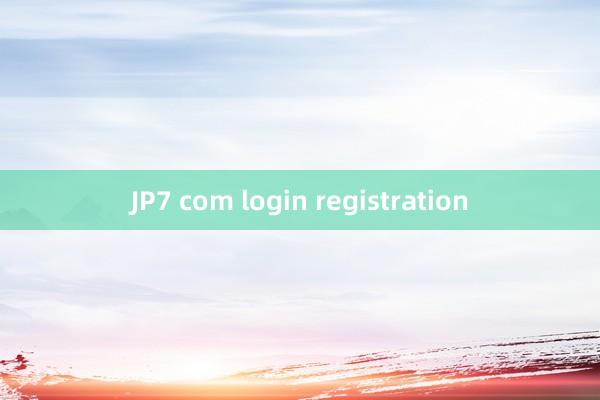 JP7 com login registration