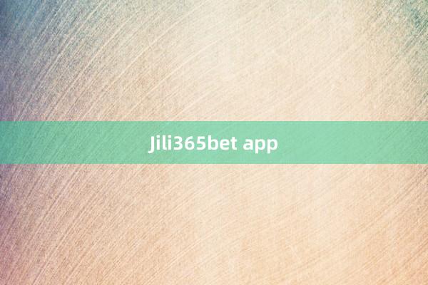 Jili365bet app