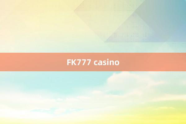 FK777 casino