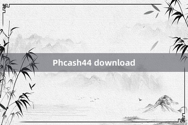 Phcash44 download