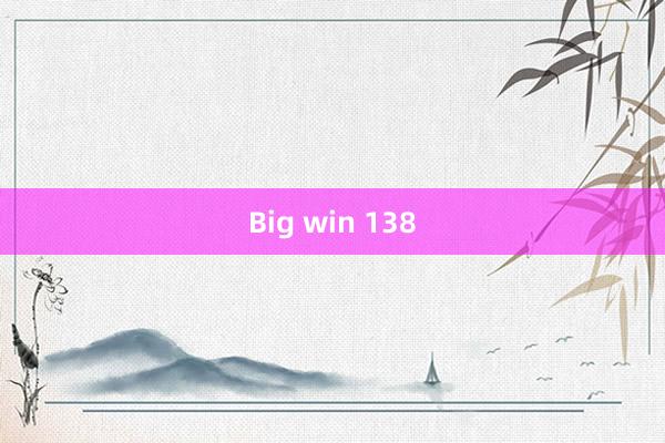 Big win 138