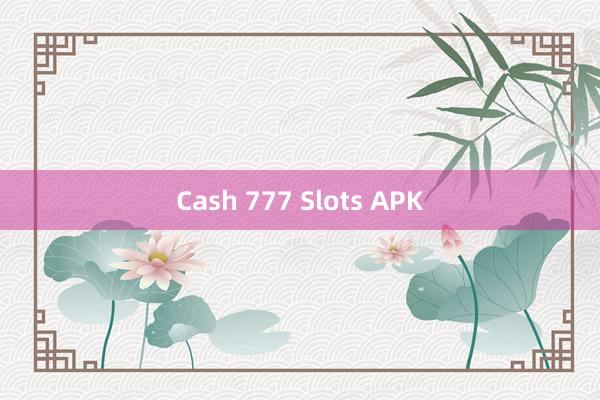 Cash 777 Slots APK