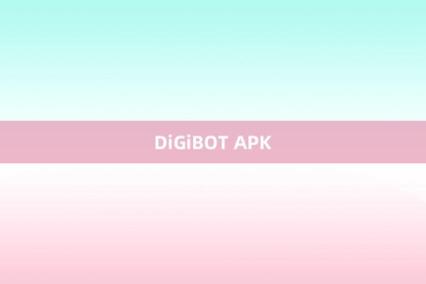 DiGiBOT APK