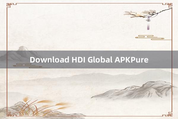 Download HDI Global APKPure