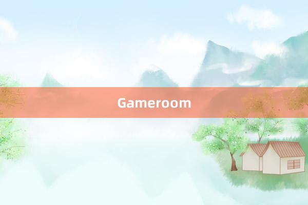 Gameroom