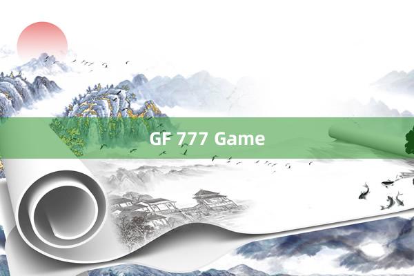 GF 777 Game