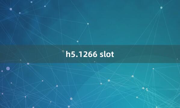 h5.1266 slot