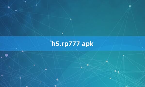 h5.rp777 apk