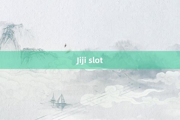 Jiji slot