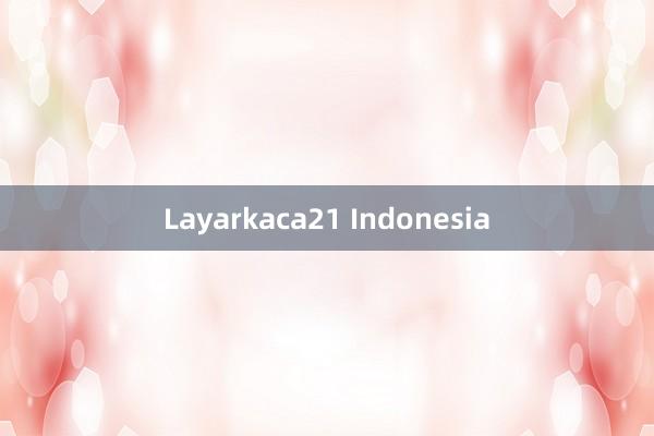 Layarkaca21 Indonesia