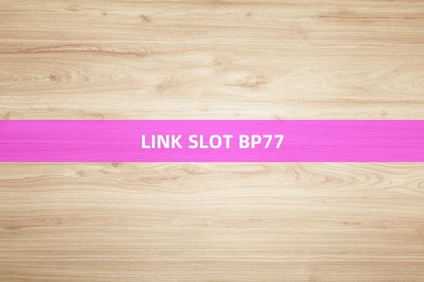 LINK SLOT BP77