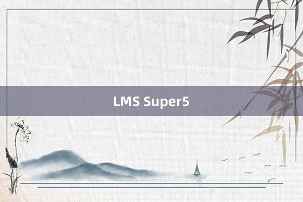 LMS Super5