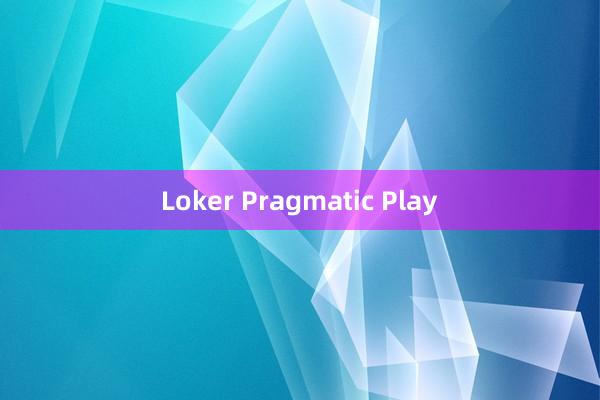 Loker Pragmatic Play