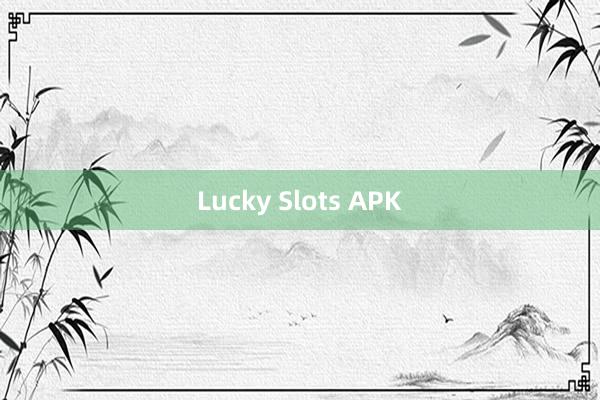 Lucky Slots APK