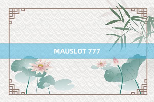 MAUSLOT 777