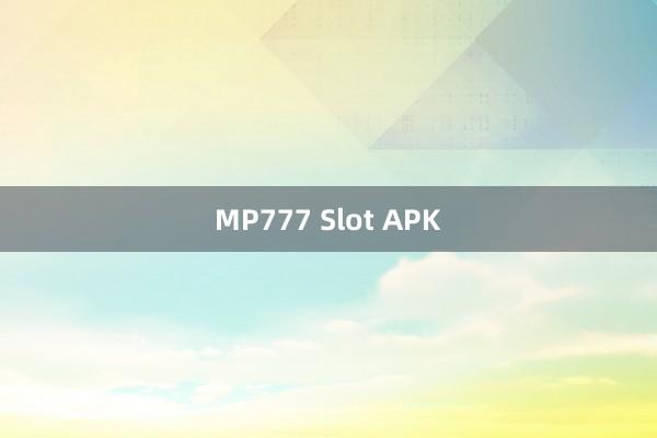 MP777 Slot APK