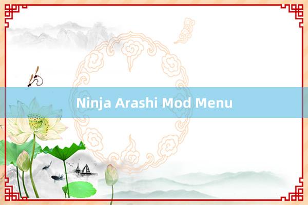 Ninja Arashi Mod Menu