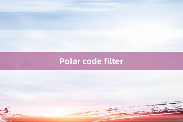 Polar code filter