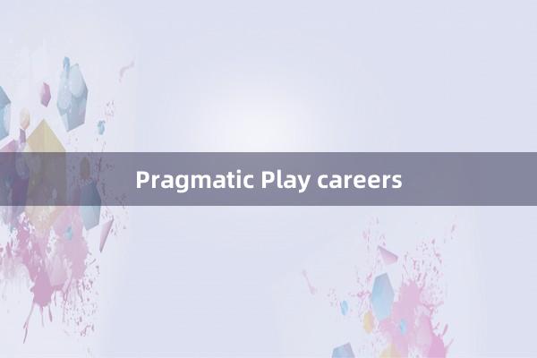 Pragmatic Play careers