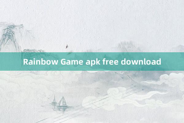 Rainbow Game apk free download