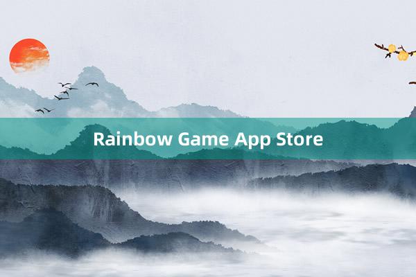 Rainbow Game App Store