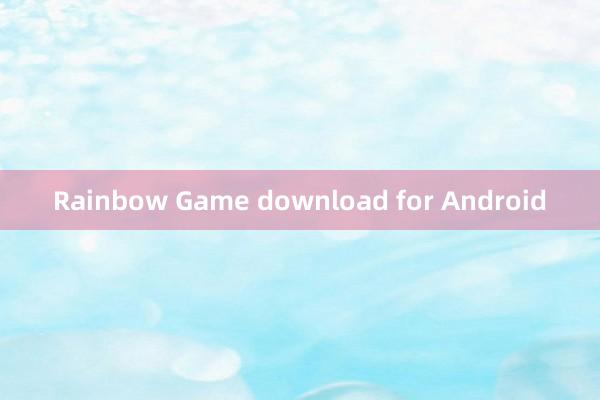 Rainbow Game download for Android