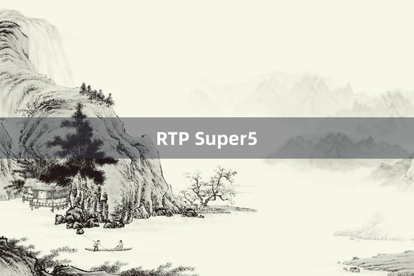 RTP Super5