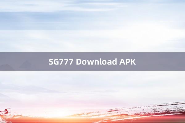 SG777 Download APK