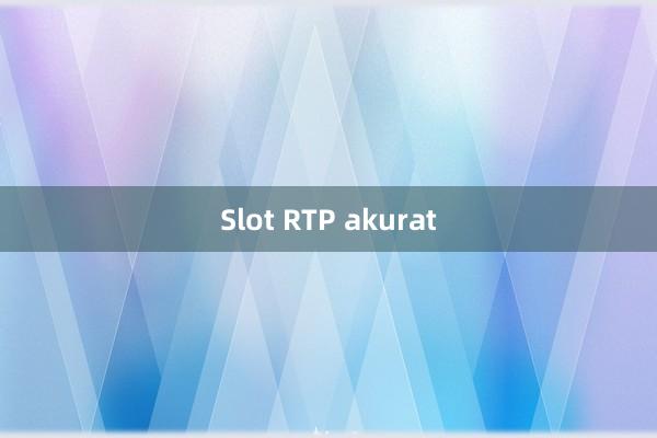 Slot RTP akurat