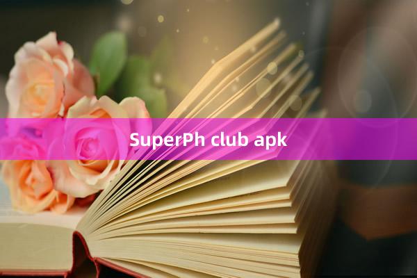 SuperPh club apk