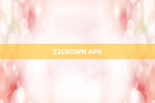 22CROWN APK