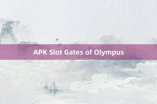 APK Slot Gates of Olympus