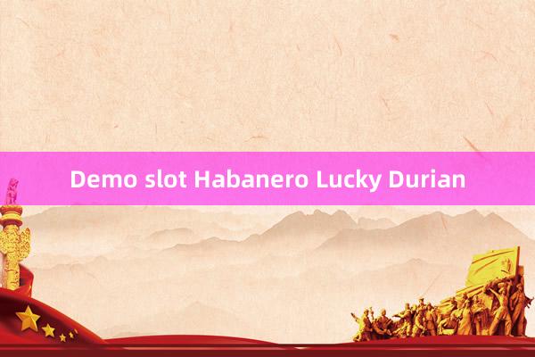 Demo slot Habanero Lucky Durian