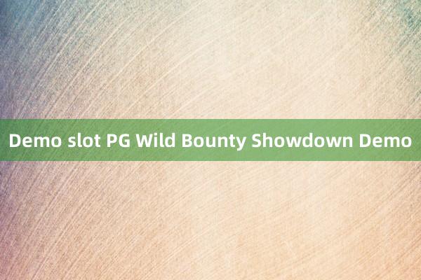 Demo slot PG Wild Bounty Showdown Demo