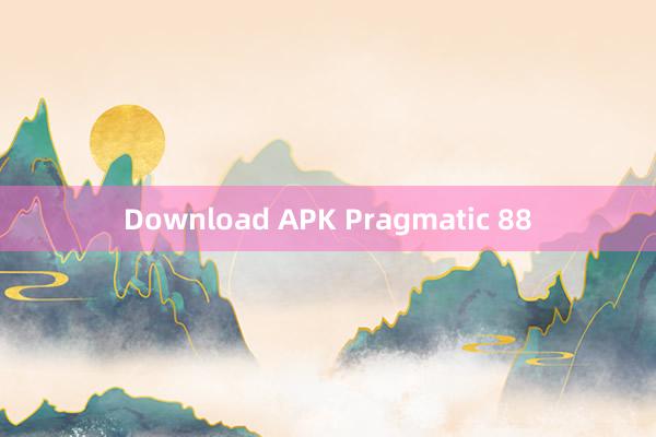 Download APK Pragmatic 88