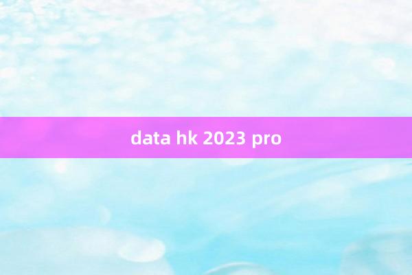 data hk 2023 pro