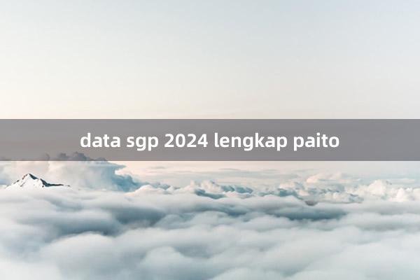 data sgp 2024 lengkap paito