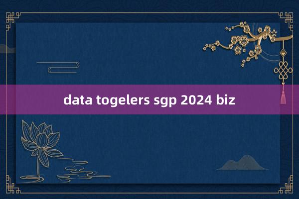 data togelers sgp 2024 biz