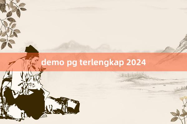 demo pg terlengkap 2024