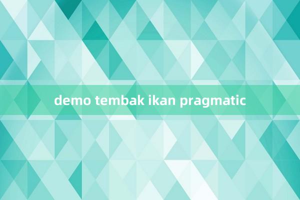 demo tembak ikan pragmatic