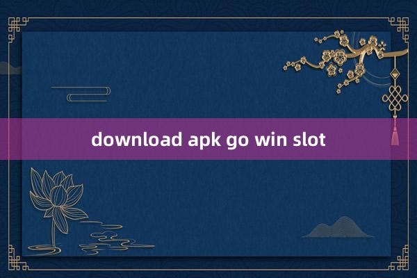 download apk go win slot