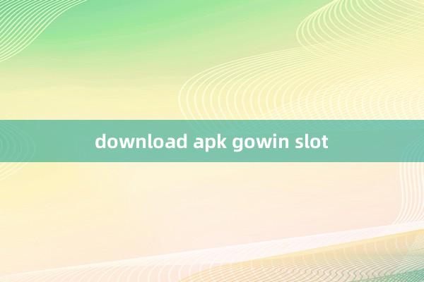 download apk gowin slot