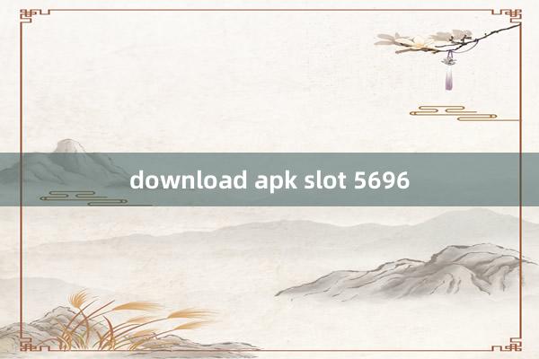 download apk slot 5696