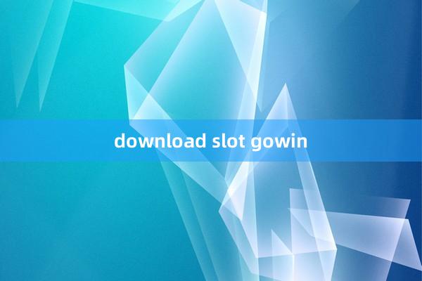 download slot gowin