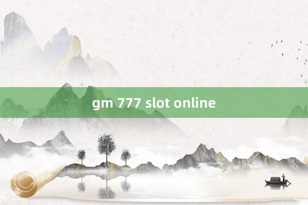 gm 777 slot online