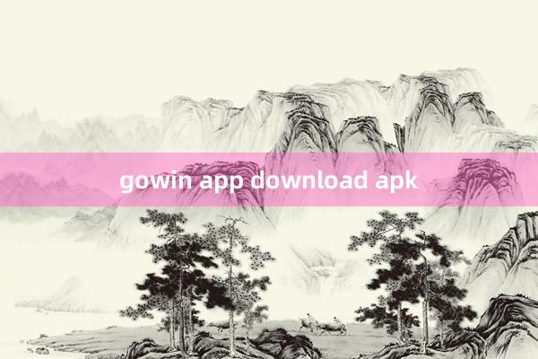 gowin app download apk