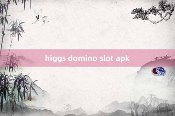 higgs domino slot apk