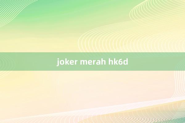 joker merah hk6d